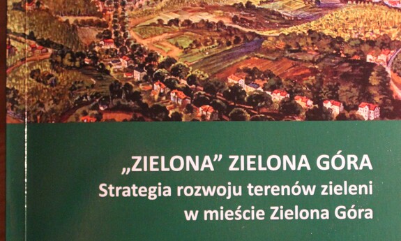 „ZIELONA” Zielona Góra – Strategia rozwoju terenów zieleni w mieście Zielona Góra